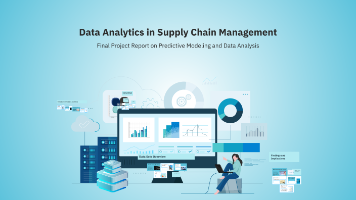 Data Analytics in Supply Chain Management by Nishant Parmar on Prezi