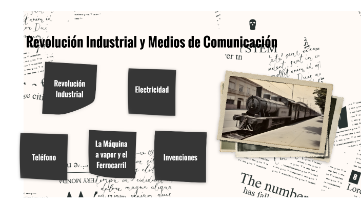 Revolución Industrial y Medios de Comunicación by val roldan on Prezi