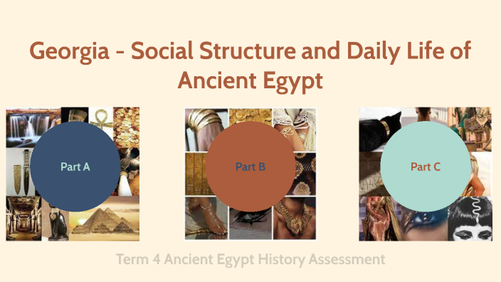 Georgia's Assessment - Ancient Egypt Social Structure and Daily life by ...