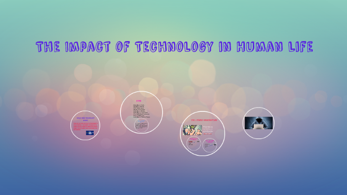 the-impact-of-technology-in-human-life-by-gizem-uzun-ay