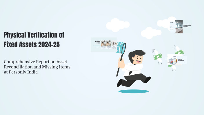 Physical Verification of Fixed Assets 2024-25 by ashish agrawal on Prezi