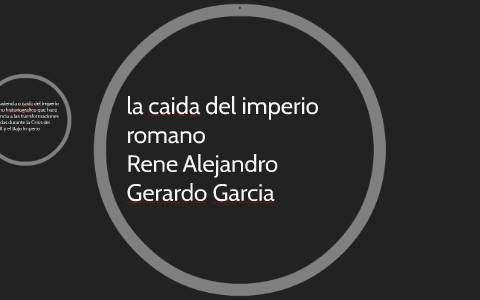 la caida del imperio romano by rene alejandro hernandez galaviz on Prezi
