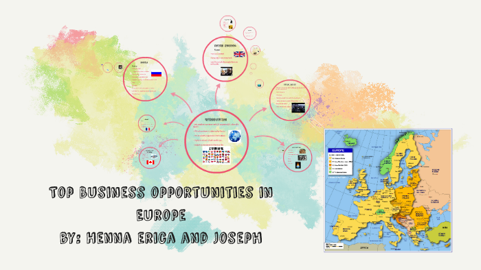 Top Business opportunities in Europe by Henna Ahmed on Prezi