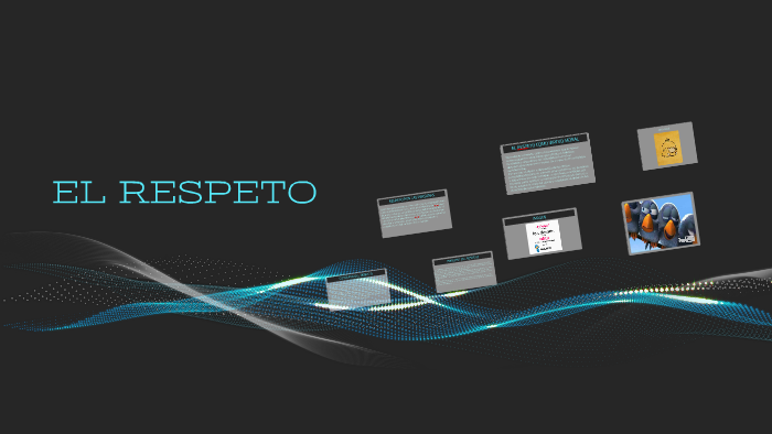 EL RESPETO by guillermo delgado on Prezi