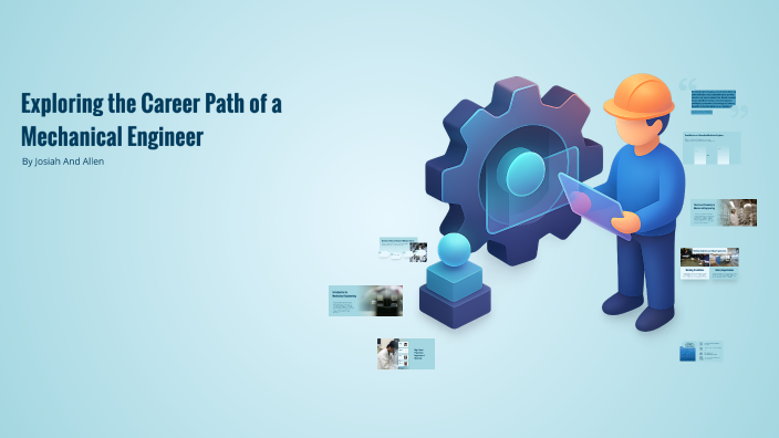 Exploring the Career Path of a Mechanical Engineer by Jay.905 on Prezi
