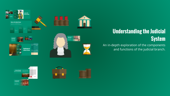 Understanding the Judicial System by Saniha J A on Prezi