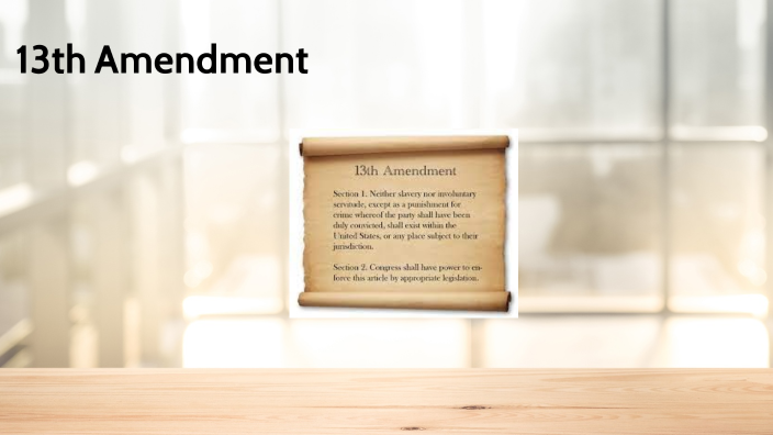 13th Amendment By Logan Speer On Prezi