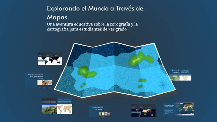 Explorando el Mundo a Través de Mapas by Jhony Pérez on Prezi