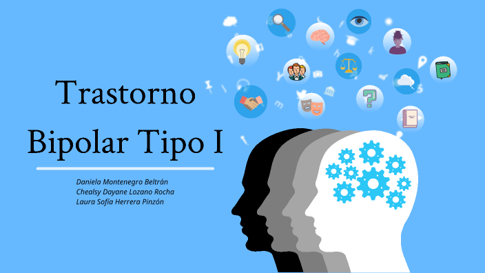 Trastorno bipolar tipo I by Daniela Montenegro Beltran on Prezi