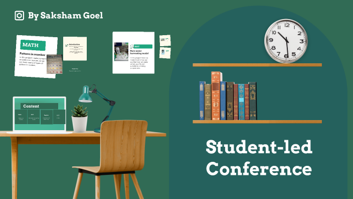 Student-led Conference by Saksham Goel on Prezi