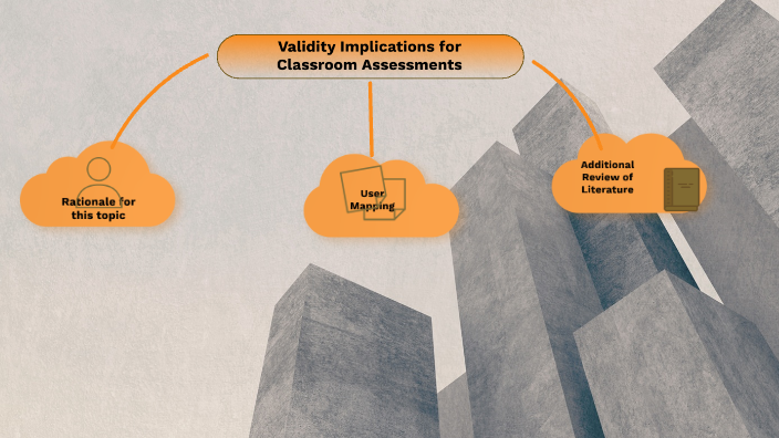 Validity Implications for Classroom Assessments by Tim Folger on Prezi