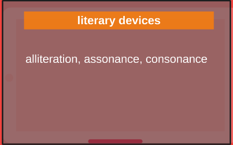Lesson on literary devices by kristen smith on Prezi