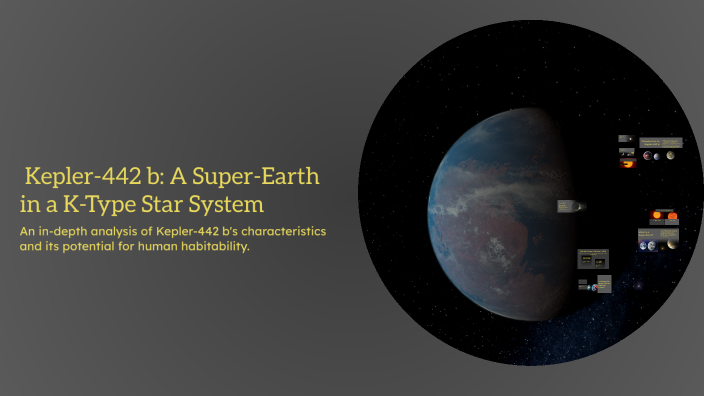 Exploring Kepler-442 b: A Super-Earth in a K-Type Star System by Victor ...