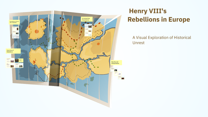 Animated Map of Henry VIII's Rebellions in Europe by Alexia Berry on Prezi