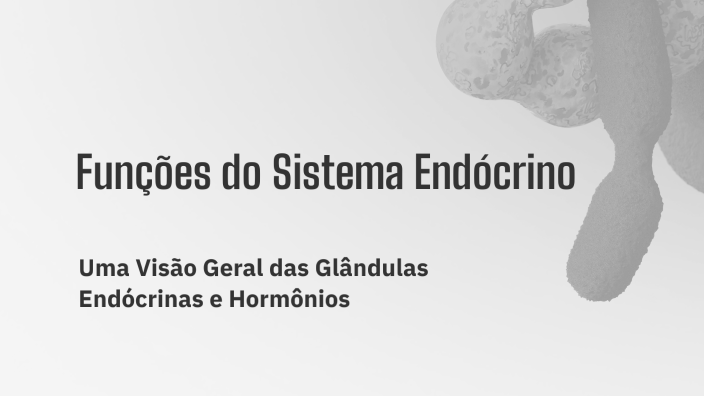 Funções Do Sistema Endócrino By Ana Rebeca Medeiros Aprígio On Prezi 3874