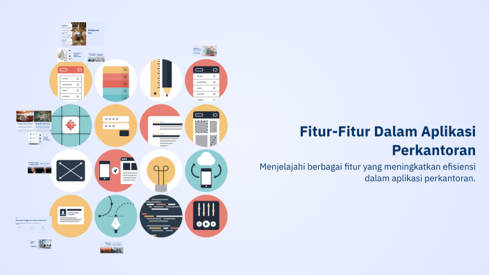 Fitur-Fitur Dalam Aplikasi Perkantoran by putri amelia on Prezi