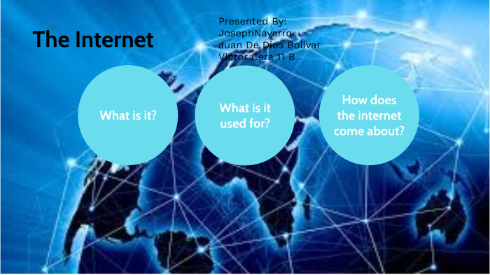 The Internet by Joseph Navarro on Prezi