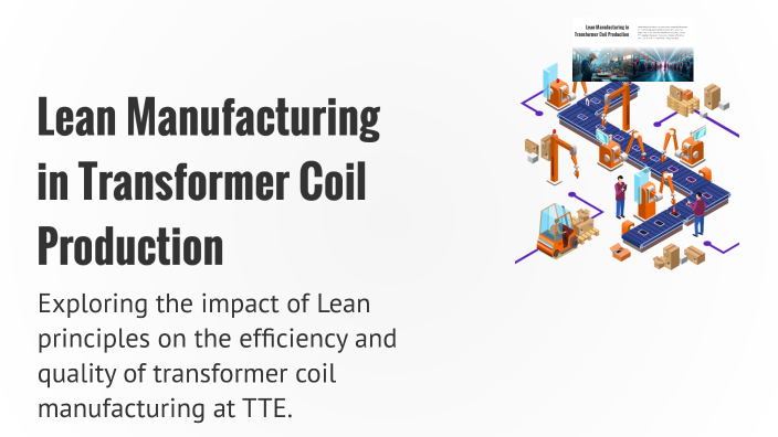 Lean Transformerfactory Lean Manufacturing in Transformer Coil Production by Belén Fernandez on ...