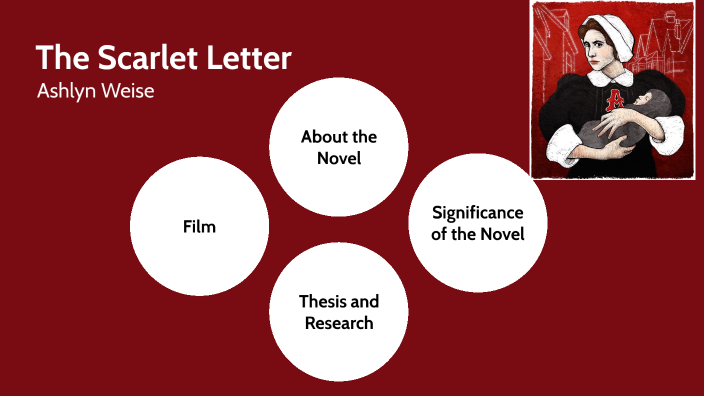 The Scarlet Letter Presentation-Ashlyn Weise by ashlyn weise on Prezi