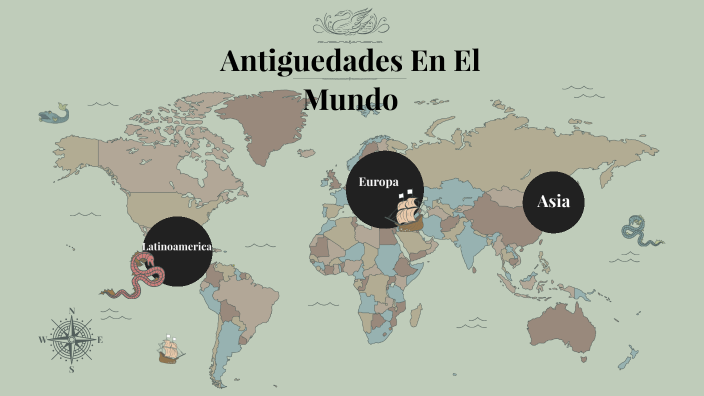 Antigüedades En El Mundo by Haruhi Kamio on Prezi