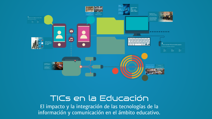 TICs en la Educación by RAUL EZEQUIEL RODRÍGUEZ GODINEZ on Prezi