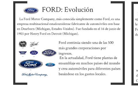  La Ford Motor Company, más conocida simplemente como Ford, e by Pili Estévez on Prezi Next