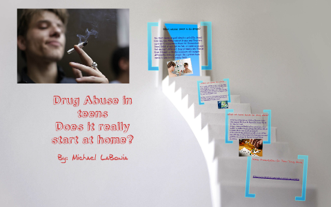 Drug Abuse In Teens by Michael LaBonia on Prezi