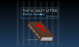 The Scarlet Letter Allusions By Bradley Barker