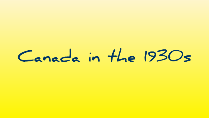 Done - Canada in the 1930s by bri dyck on Prezi