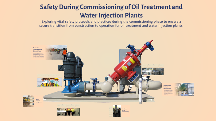 Safety During Commissioning of Oil Treatment and Water Injection Plants ...