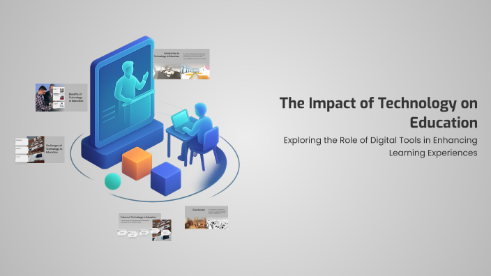 The Impact of Technology on Education by Hasan Abbasi on Prezi