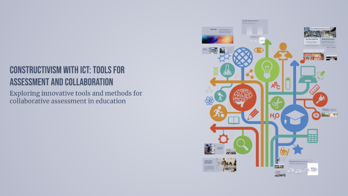 Constructivism with ICT: Tools for Assessment and Collaboration by ...