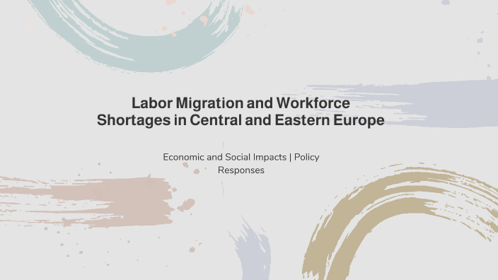 Labor Migration and Workforce Shortages in Central and Eastern Europe ...
