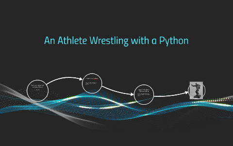 An Athlete Wrestling with a Python by Andrea Lane on Prezi