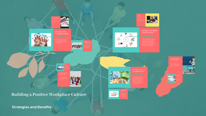 Building a Positive Workplace Culture by Darlene Panti on Prezi