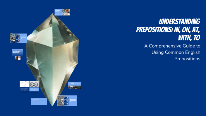 With To Understanding Prepositions: In, On, At, With, To by Nancy Hidalgo on Prezi