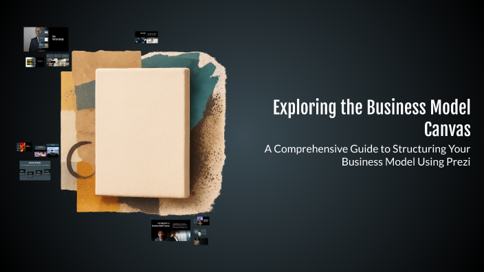 Exploring the Business Model Canvas by Sofia iguaran on Prezi