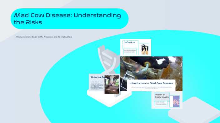 Mad Cow Disease: Understanding the Risks by أحمد سعيد on Prezi