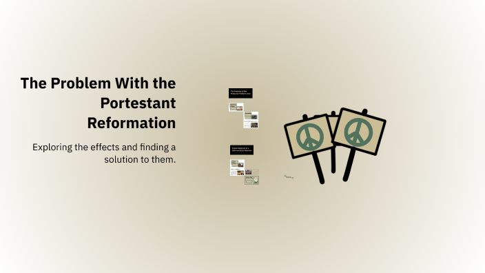 Addressing the Protestant Reformation by Spencer Wilson on Prezi