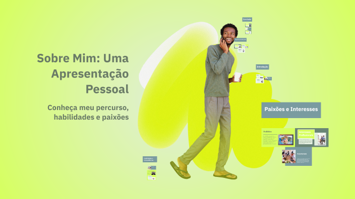 Sobre Mim: Uma Apresentação Pessoal by Erick Ribeiro on Prezi