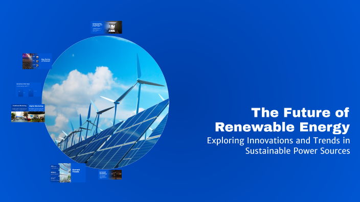The Future of Renewable Energy by Geovanna on Prezi