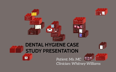 dental hygiene case presentation