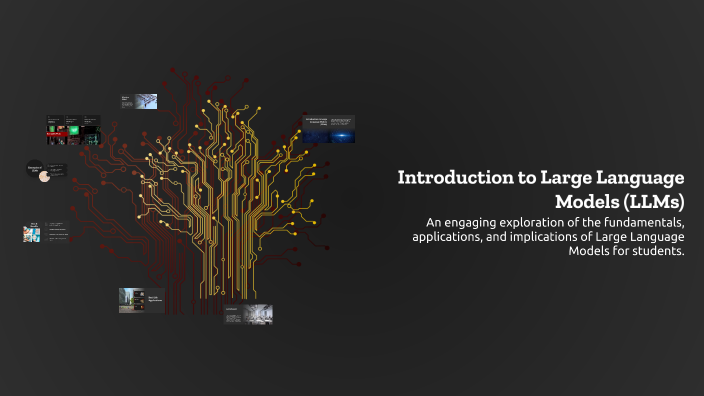 Introduction to Large Language Models (LLMs) by KAVISH the great on Prezi