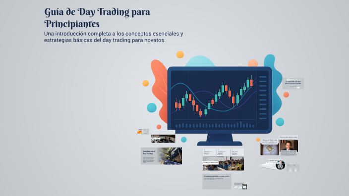 Guía de Day Trading para Principiantes by Ernesto S Caraballo H on Prezi