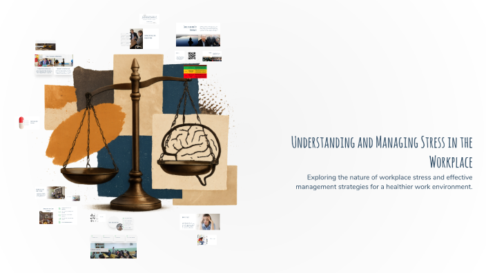Understanding and Managing Stress in the Workplace by Utku Öner on Prezi