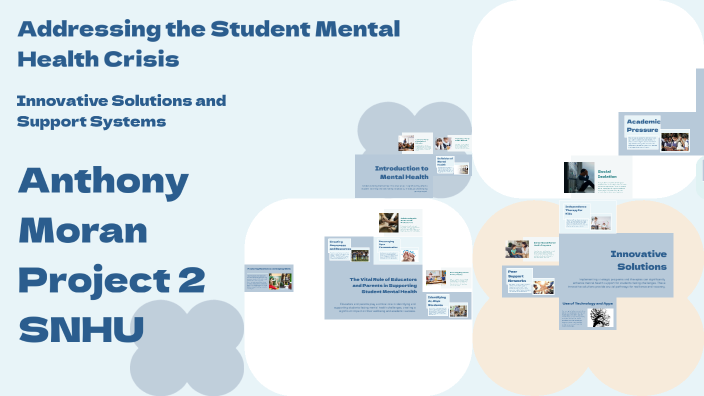 Addressing the Student Mental Health Crisis by Anthony Moran on Prezi