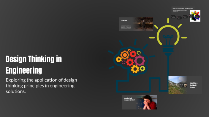 Design Thinking in Engineering by pranaya sri on Prezi