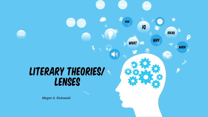 Literary Theories/Lenses by Megan Klukowski on Prezi