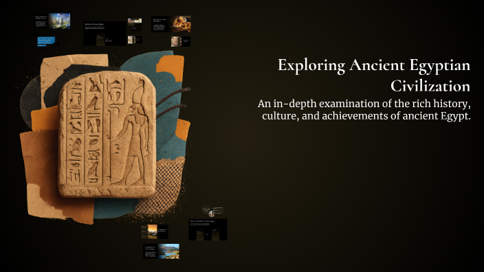 Exploring Ancient Egyptian Civilization by obaid aldhaheri on Prezi