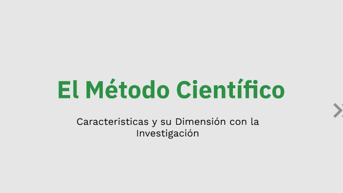 El Método Científico by Jesús Méndez on Prezi